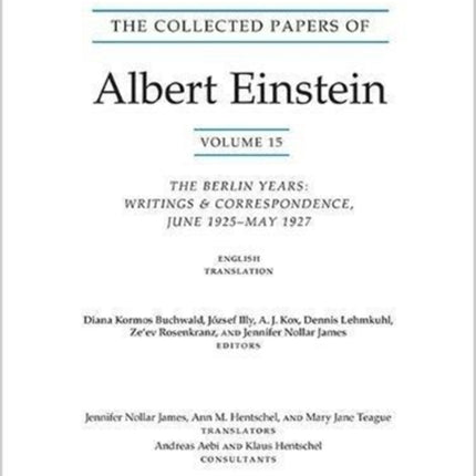 The Collected Papers of Albert Einstein Volume 15