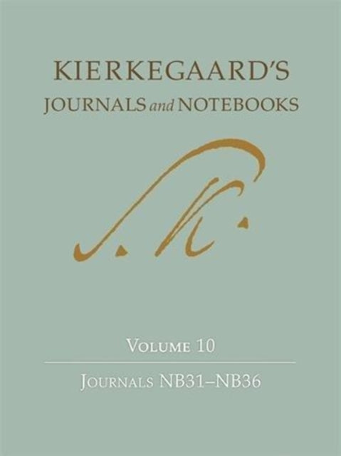 Kierkegaard's Journals and Notebooks Volume 10: Journals NB31-NB36