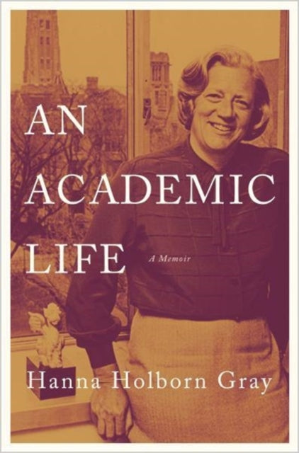 An Academic Life: A Memoir