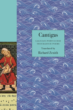 Cantigas: Galician-Portuguese Troubadour Poems