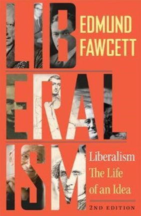 Liberalism: The Life of an Idea, Second Edition