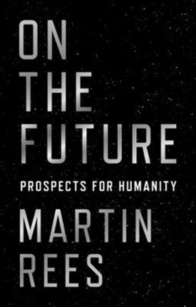 On the Future: Prospects for Humanity