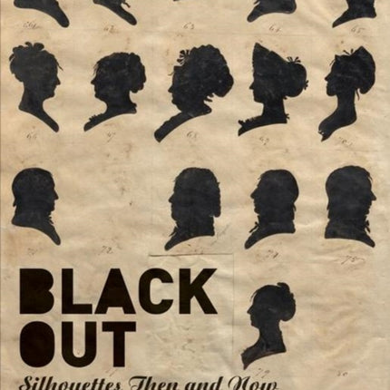 Black Out: Silhouettes Then and Now