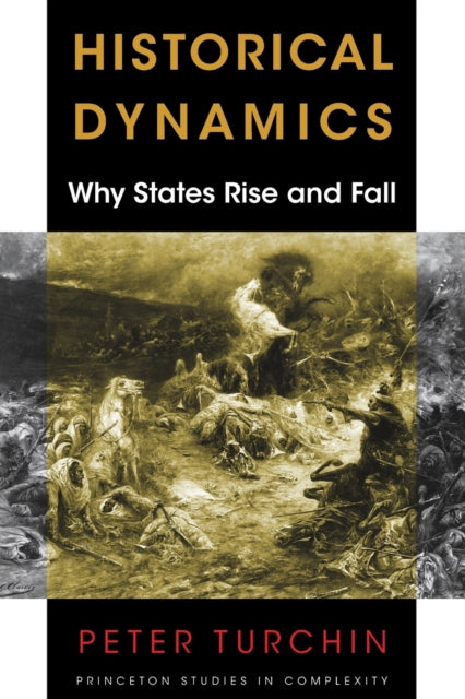 Historical Dynamics: Why States Rise and Fall