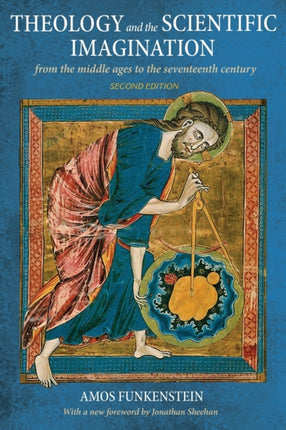 Theology and the Scientific Imagination: From the Middle Ages to the Seventeenth Century, Second Edition