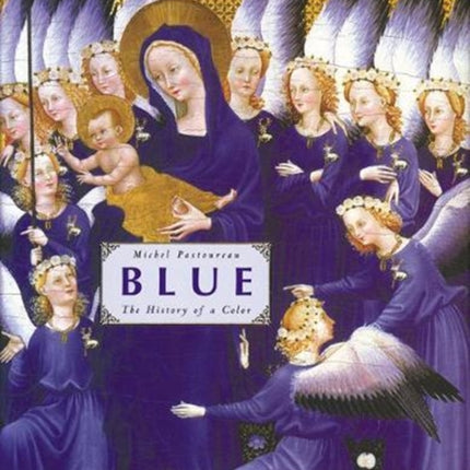 Blue: The History of a Color