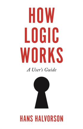 How Logic Works: A User's Guide