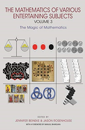 The Mathematics of Various Entertaining Subjects: Volume 3: The Magic of Mathematics