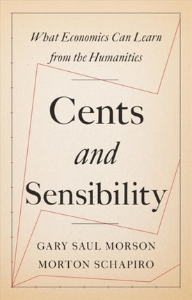 Cents and Sensibility: What Economics Can Learn from the Humanities