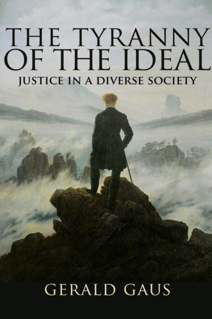 The Tyranny of the Ideal: Justice in a Diverse Society