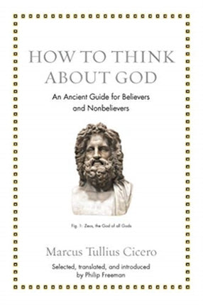 How to Think about God: An Ancient Guide for Believers and Nonbelievers