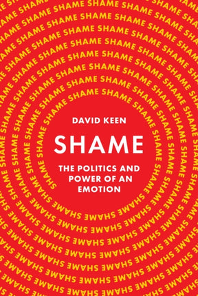 Shame: The Politics and Power of an Emotion