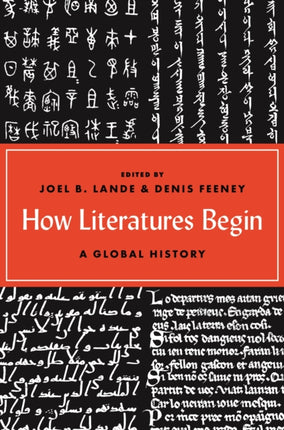 How Literatures Begin: A Global History