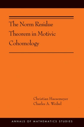 The Norm Residue Theorem in Motivic Cohomology: (AMS-200)