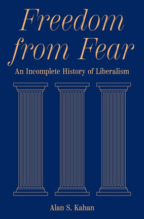 Freedom from Fear: An Incomplete History of Liberalism