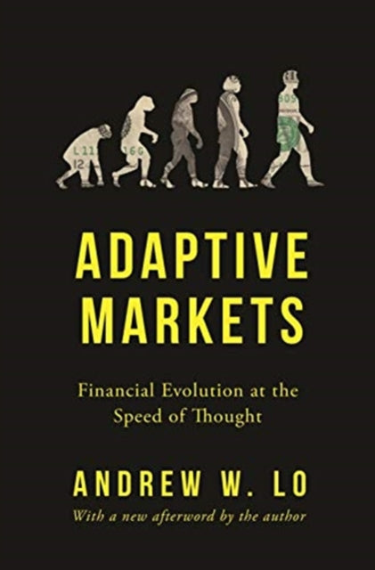 Adaptive Markets: Financial Evolution at the Speed of Thought