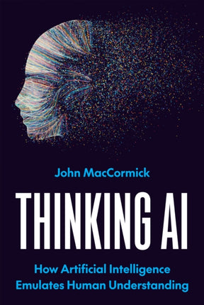 Thinking AI  How Artificial Intelligence Emulates Human Understanding