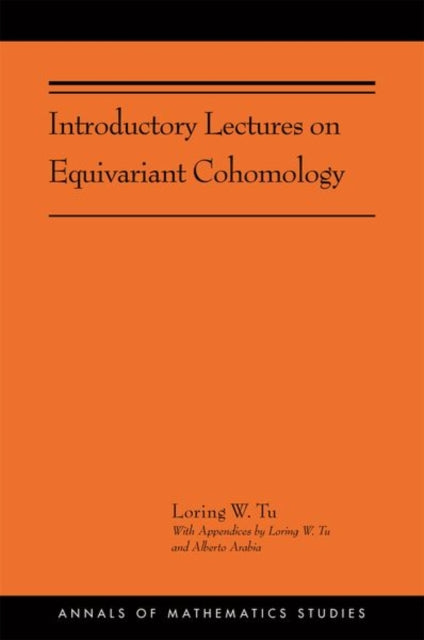 Introductory Lectures on Equivariant Cohomology: (AMS-204)