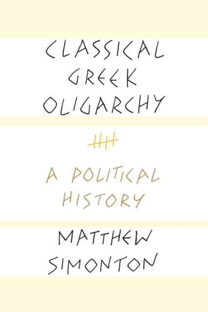 Classical Greek Oligarchy: A Political History