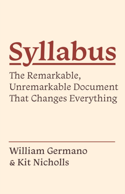 Syllabus: The Remarkable, Unremarkable Document That Changes Everything