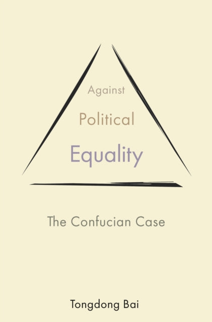 Against Political Equality: The Confucian Case