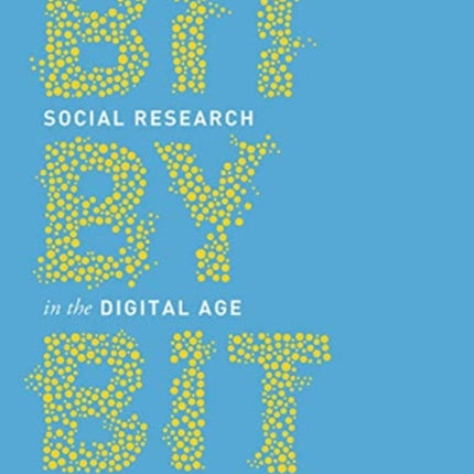 Bit by Bit: Social Research in the Digital Age