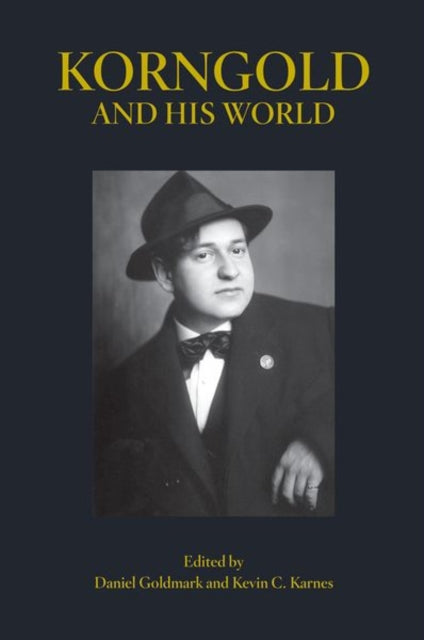 Korngold and His World