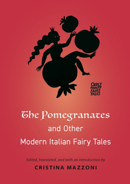 The Pomegranates and Other Modern Italian Fairy