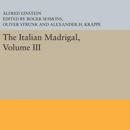 The Italian Madrigal: Volume III