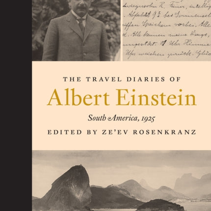 The Travel Diaries of Albert Einstein: South America, 1925