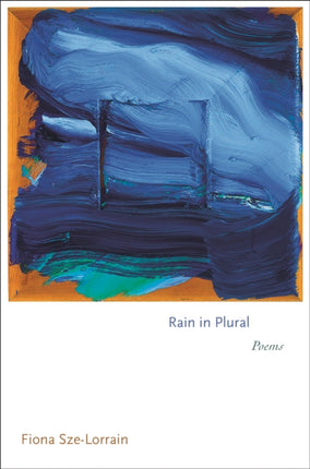 Rain in Plural  Poems