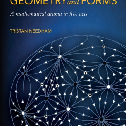 Visual Differential Geometry and Forms: A Mathematical Drama in Five Acts