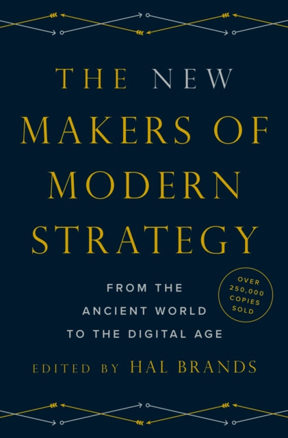 The New Makers of Modern Strategy: From the Ancient World to the Digital Age