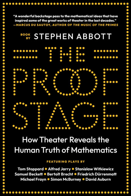 The Proof Stage: How Theater Reveals the Human Truth of Mathematics