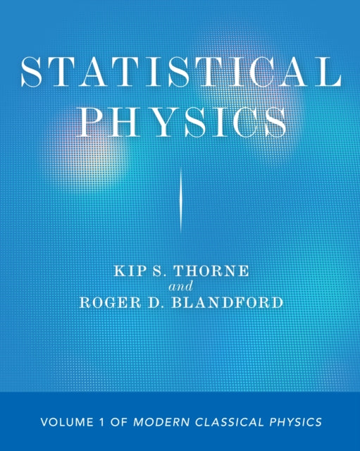 Statistical Physics: Volume 1 of Modern Classical Physics