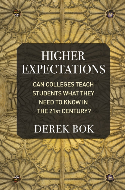 Higher Expectations: Can Colleges Teach Students What They Need to Know in the 21st Century?