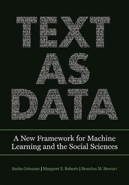 Text as Data: A New Framework for Machine Learning and the Social Sciences