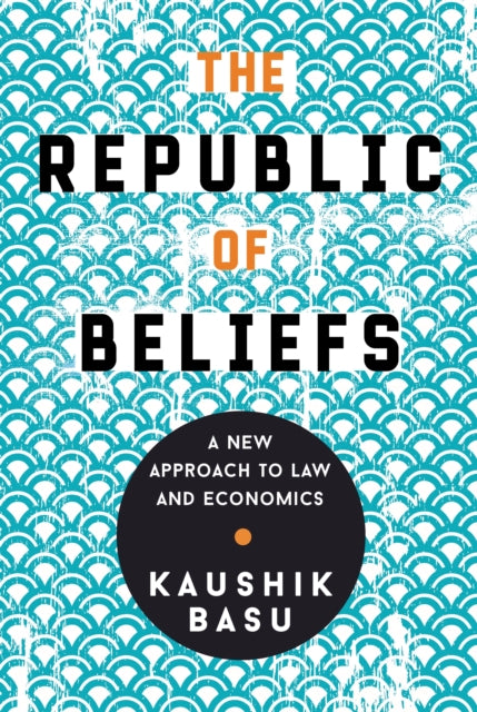 The Republic of Beliefs: A New Approach to Law and Economics