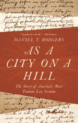 As a City on a Hill  The Story of Americas Most