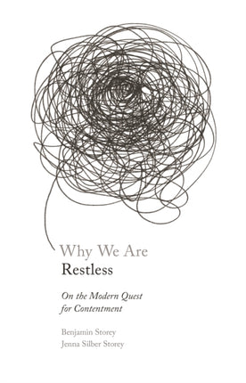 Why We Are Restless On the Modern Quest for