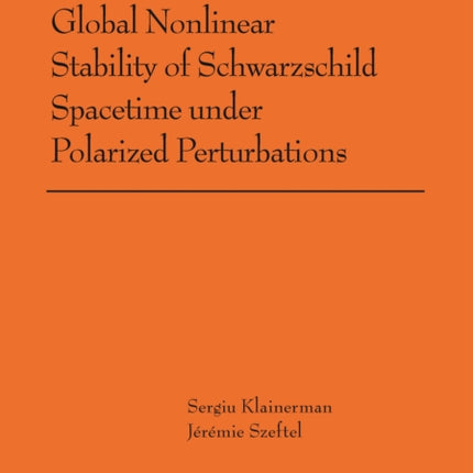 Global Nonlinear Stability of Schwarzschild Spacetime under Polarized Perturbations: (AMS-210)