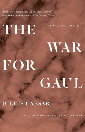 The War for Gaul: A New Translation