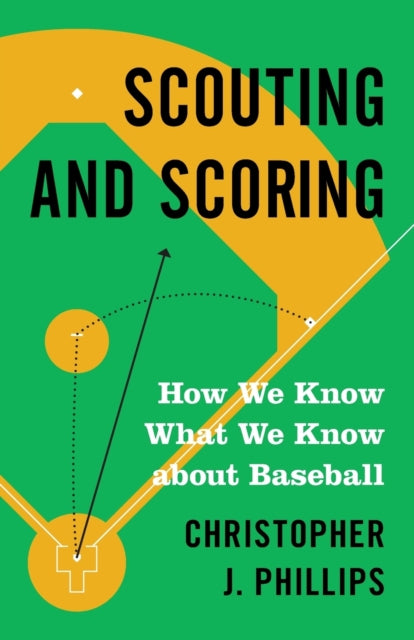 Scouting and Scoring: How We Know What We Know about Baseball