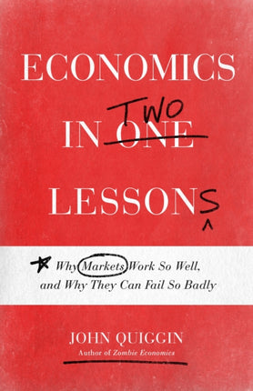 Economics in Two Lessons  Why Markets Work So