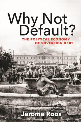 Why Not Default?: The Political Economy of Sovereign Debt