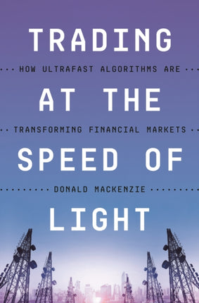 Trading at the Speed of Light: How Ultrafast Algorithms Are Transforming Financial Markets