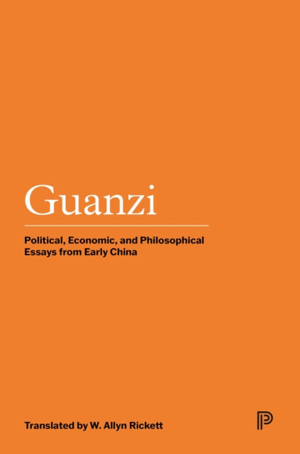 Guanzi: Political, Economic, and Philosophical Essays from Early China