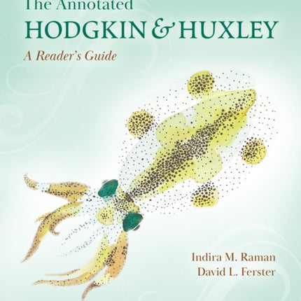 The Annotated Hodgkin and Huxley: A Reader's Guide