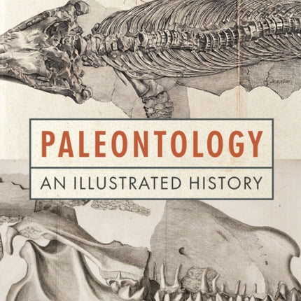 Paleontology: An Illustrated History