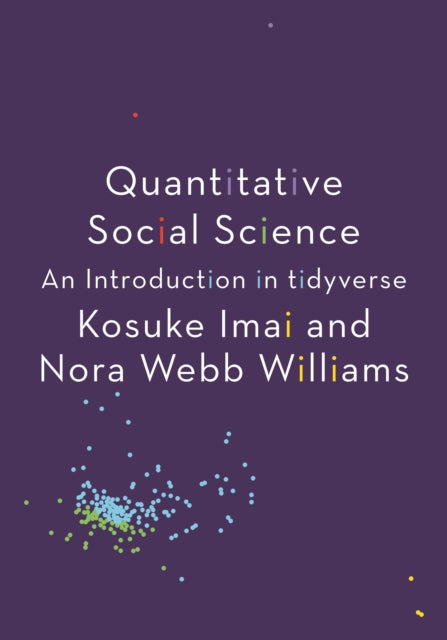 Quantitative Social Science: An Introduction in tidyverse